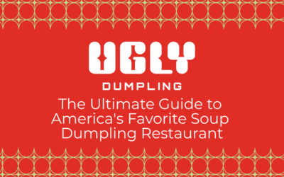 Ugly Dumpling: The Ultimate Guide to America’s Favorite Soup Dumpling Restaurant